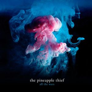 Chronique de « All the wars » de The pineapple thief.