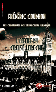 Chronique de "L'affaire du Croisé Laroche" de Frédéric Coudron