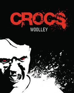 Chroniques croisées BD/Roman de "Crocs" de Patrice Woolley
