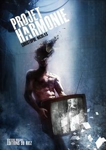 Chronique de Projet Harmonie de Cristophe Nicolas