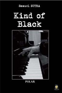 Chronique de Kind of Black de Samuel Sutra