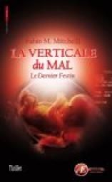 Chronique de La verticale du mal-l'ultime festin de Fabio M Mitchelli