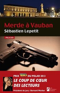 Chronique de Merde à Vauban de Sébastien Lepetit