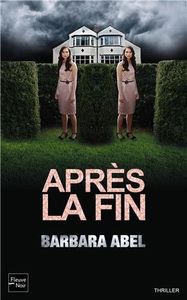 Chronique d'Apres la fin de Barbara Abel