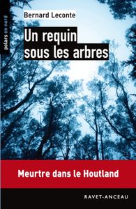 Chronique d'Un requin sous les arbres de Bernard Leconte