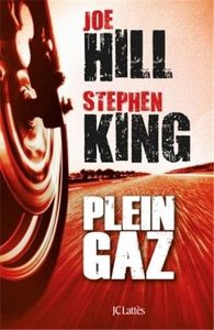 Chronique de Plein gaz de Stephen King et Joe Hill