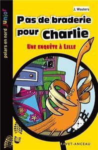 La chronique de Mathéo: Pas de braderie pour Charlie de Josette Wouters