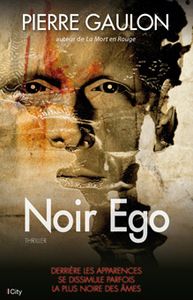 Chronique de Noir Ego de Pierre Gaulon