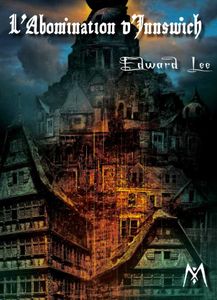 Chronique de L’Abomination d’Innswich d'Edward Lee