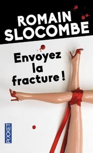 Chronique d'Envoyez la fracture! de Romain Slocombe