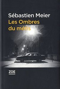 Chronique de Les Ombres du Métis de Sébastien Meier