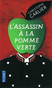 Chronique de L'assassin à la pomme verte de Christophe Carlier