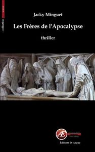 chronique de Les frères de l’apocalypse de Jacky Minguet