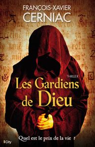 Chronique de Les gardiens de Dieu de François Xavier Cerniac