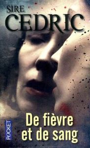 Chronique de De fièvre et de sang de Sire Cédric