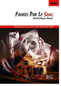 Chronique de Fanées par le sang de Dominique Raux