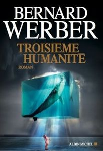 "Troisième humanité" de Bernard Werber