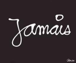Ne jamais dire jamais