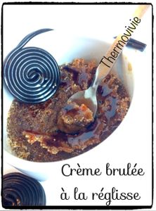 Crème brûlée à la réglisse au thermomix