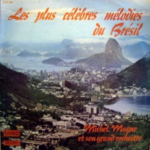 Un été en musique (1) Easy-Listening: Michel Magne "les plus célèbres mélodies du Brésil"
