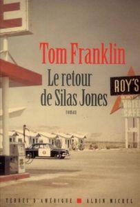 Le retour de Silas Jones / Tom Franklin