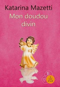 Mon doudou divin" de Katarina Mazetti, éd. Gaïa, 2012.