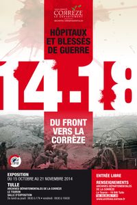 HOPITAUX ET BLESSES DE GUERRE, 1914-1918. DU FRONT VERS LA CORREZE.