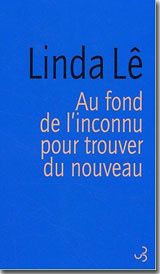 Ces écrivains que Linda Lê fait revivre