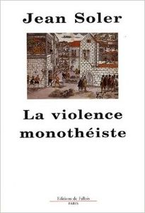 Jean Soler : la violence des dieux « uniques »
