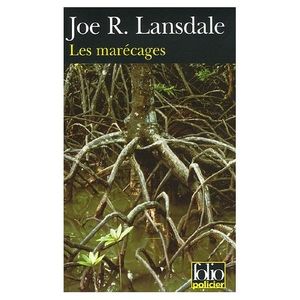 Les marécages, de Joe R. Lansdale