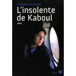 L'insolente de Kaboul, de Chékéba Hachemi