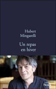 Un repas en hiver, d’Hubert Mingarelli