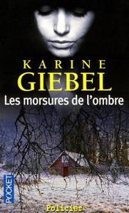Les morsures de l'ombre, de Karine Giebel