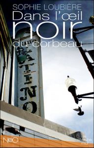 Dans l’œil noir du corbeau, de Sophie Loubière
