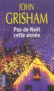Pas de Noël cette année, de John Grisham