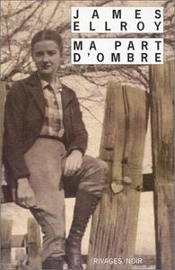 Ma part d'ombre, de James Ellroy