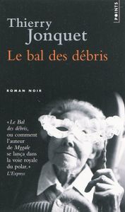 Le bal des débris, de Thierry Jonquet
