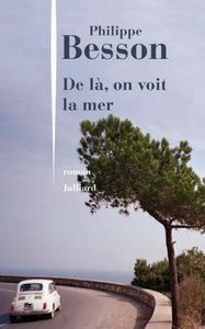 De là, on voit la mer, de Philippe Besson