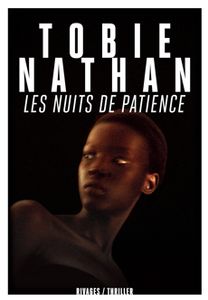 Les Nuits de Patience, de Tobie Nathan