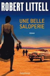Une belle saloperie, de Robert Littell