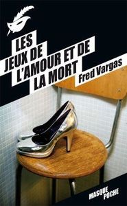 "Les jeux de l'amour et de la mort" de Fred Vargas & Playlist du weekend