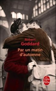 "Par un matin d'automne" de Robert Goddard & Playlist du vendredi