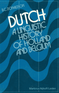 Dutch. A linguistic history of Holland and Belgium