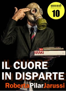 Roberta Pilar Jarussi, “Il cuore in disparte”
