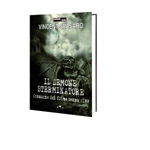 Vincent Spasaro, "Il demone sterminatore", recensione di Gordiano Lupi