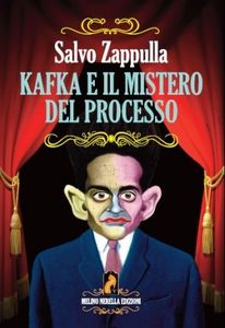 Salvo Zappulla, "Kafka e il mistero del processo"