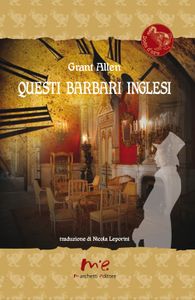 Grant Allen, "Questi barbari inglesi"