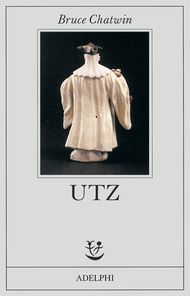 UTZ di Bruce Chatwin (1940 - 1989)
