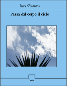 Luca Giordano, "Passa dal corpo il cielo"