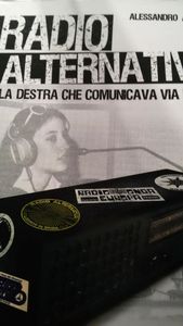 Alessandro Alberti, "Radio alternative. La destra che comunicava via etere"